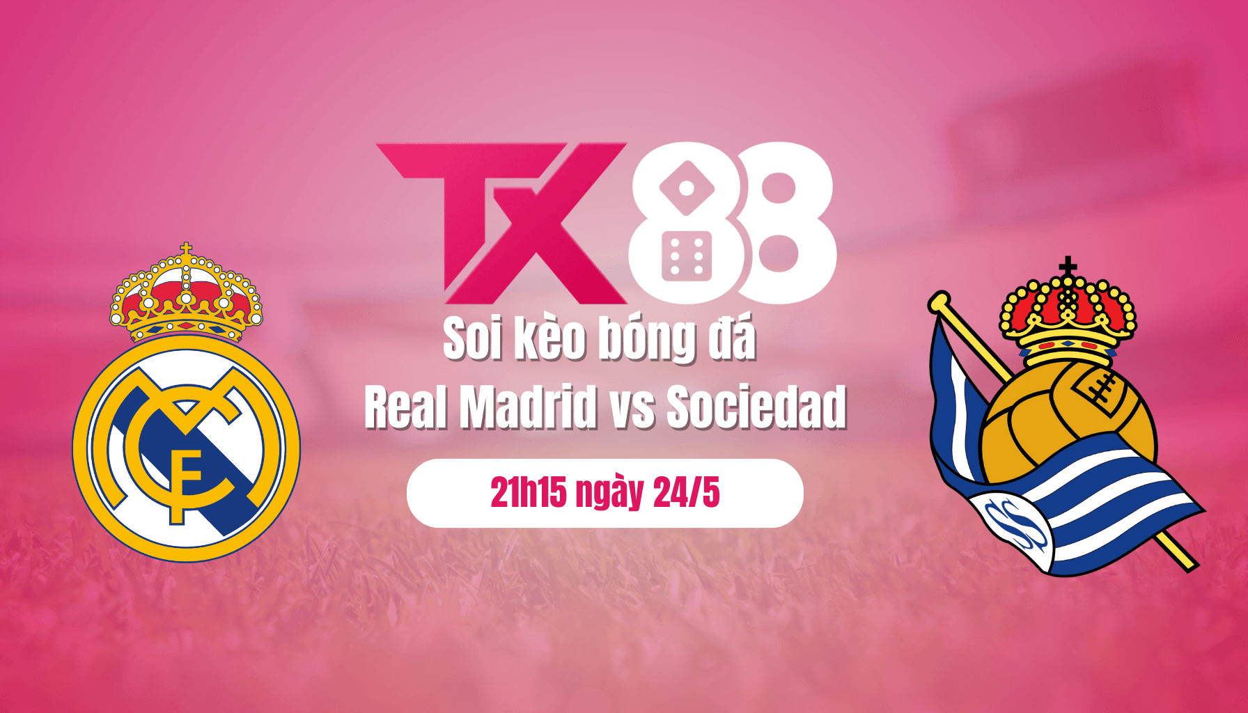 TX88 Soi kèo bóng đá Real Madrid vs Sociedad, 21h15 ngày 24/5: HLV Carlo Ancelotti có quà chia tay