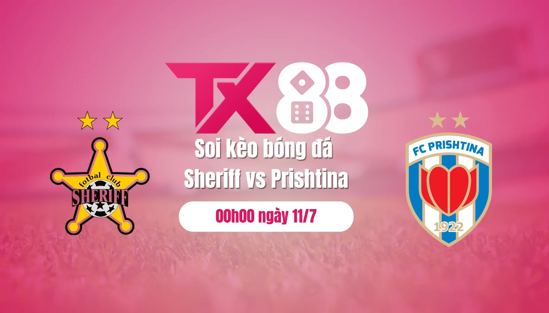 TX88 Soi kèo bóng đá Sheriff vs Prishtina, 00h00 ngày 11/7