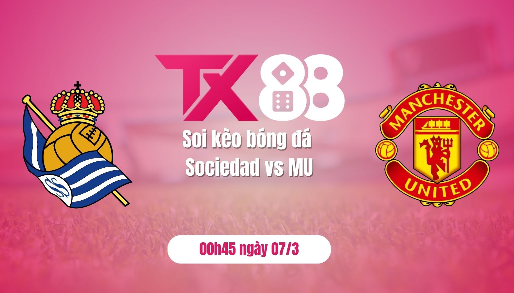 TX88 Soi kèo bóng đá Sociedad vs MU, 00h45 ngày 7/3: Vượt qua hiểm địa
